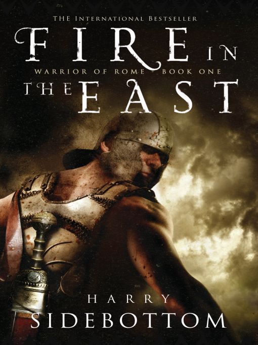 Title details for Fire in the East by Harry Sidebottom - Available